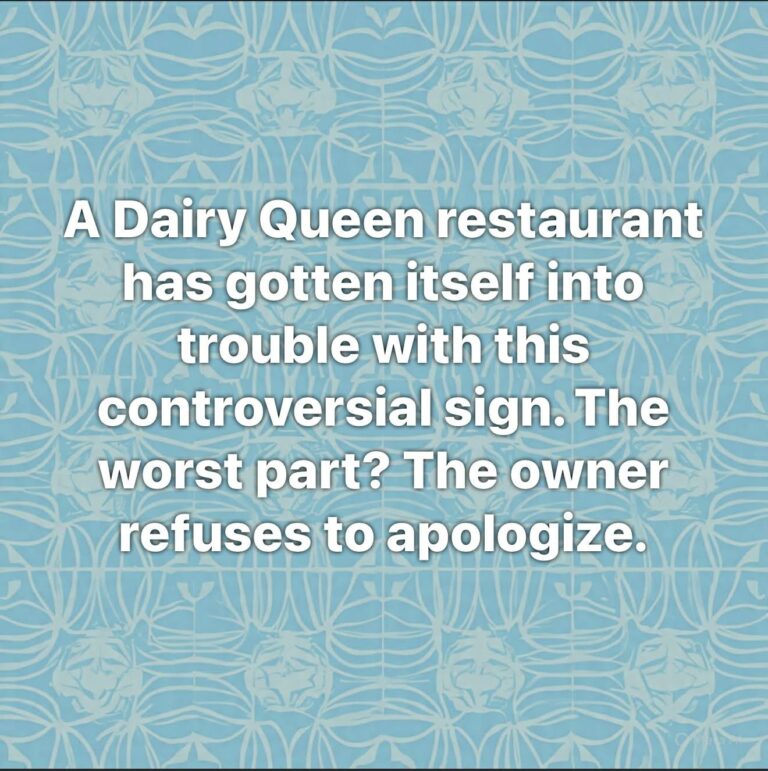 A Dairy Queen restaurant has gotten itself into trouble with this controversial sign. The worst part? The owner refuses to apologize.