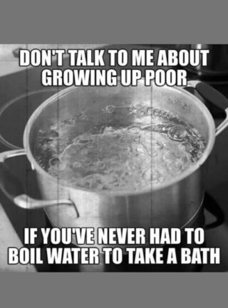 They Say ‘You’ll Be Fine’—But If You Ever Boiled Water Just to Take a Bath, You Know There Are Parts of Growing Up Poor That Never Leave You