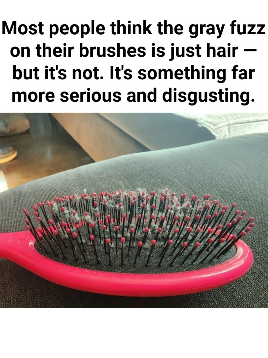 What Is That Gross Gray Fuzz in Your Hairbrush? (And How to Clean It Like a Pro)