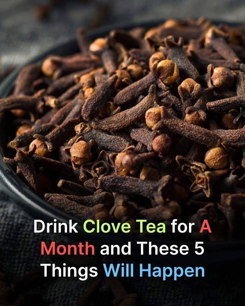 Drink Clove Tea for a Month and These 5 Things Will Happen