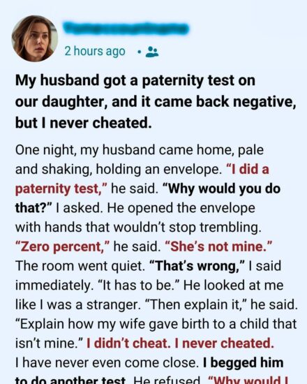 A Single DNA Test Made My Husband Believe I Betrayed Him—The Real Truth Was Even More Sh0cking